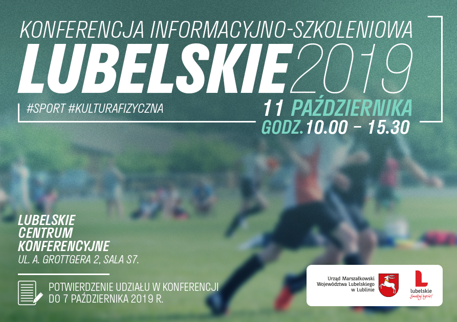 Konferencja informacyjno-szkoleniowa LUBELSKIE 2019
