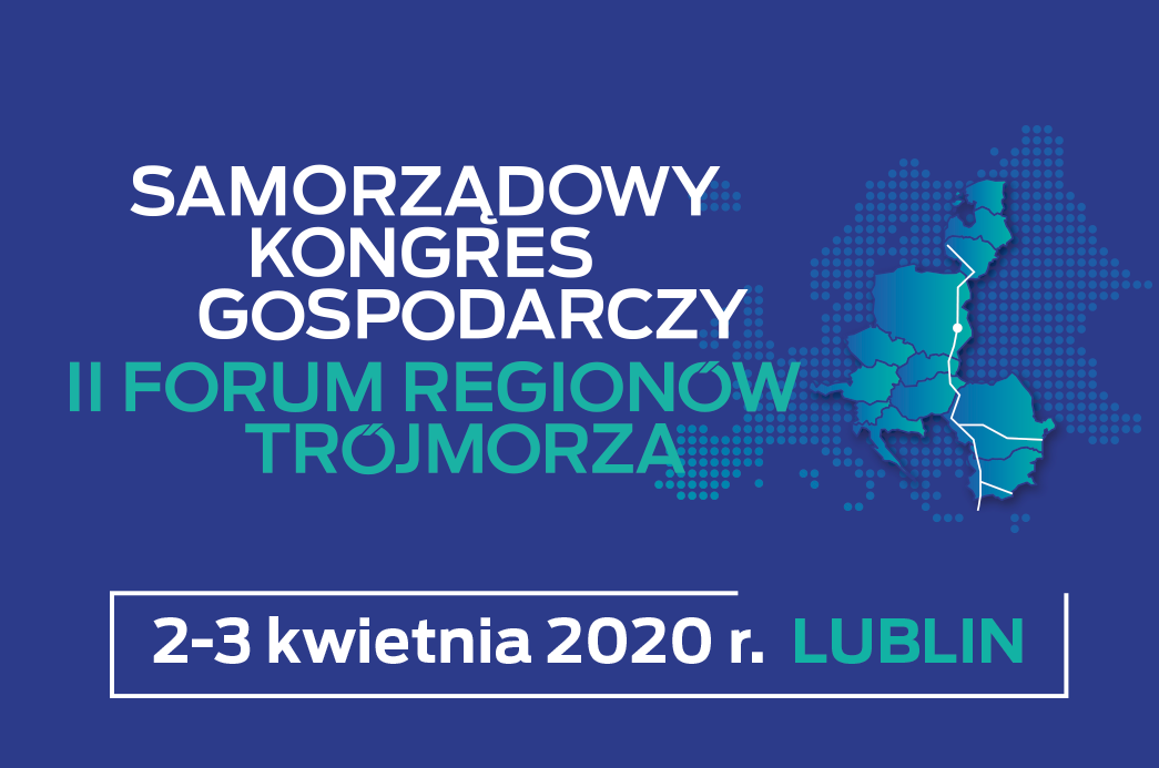 Samorządowy Kongres Gospodarczy. II Forum Regionów Trójmorza