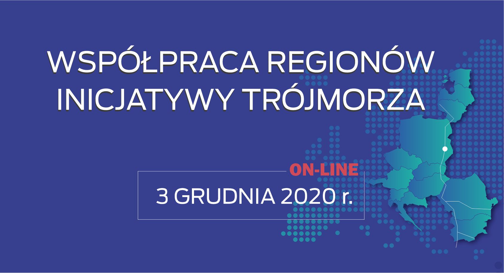 Współraca Regionów Inicjatywy Trójmorza 3 grudnia 2020