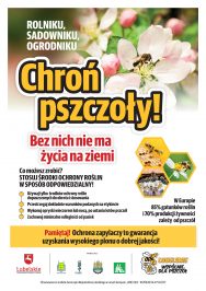 Plakat zawiera hasło "Chroń pszczoły! Bez nich nie ma życia na ziemi!" oraz informacje, jak odpowiedzialnie stosować środki ochrony roślin.