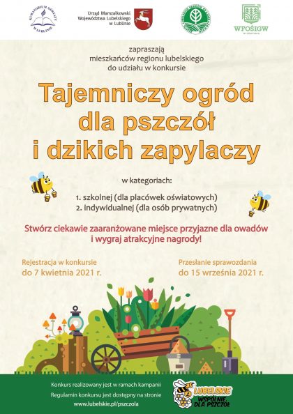 Plakat zawiera logo współorganizatorów oraz treść zaproszenia do udziału w konkursie "Tajemniczy ogród dla pszczół i dzikich zapylaczy". Grafika przedstawia kolorową wizualizację ogrodu oraz motywy lecącej pszczółki Julki kojarzonej z kampanią "Lubelskie - wspólnie dla pszczół".