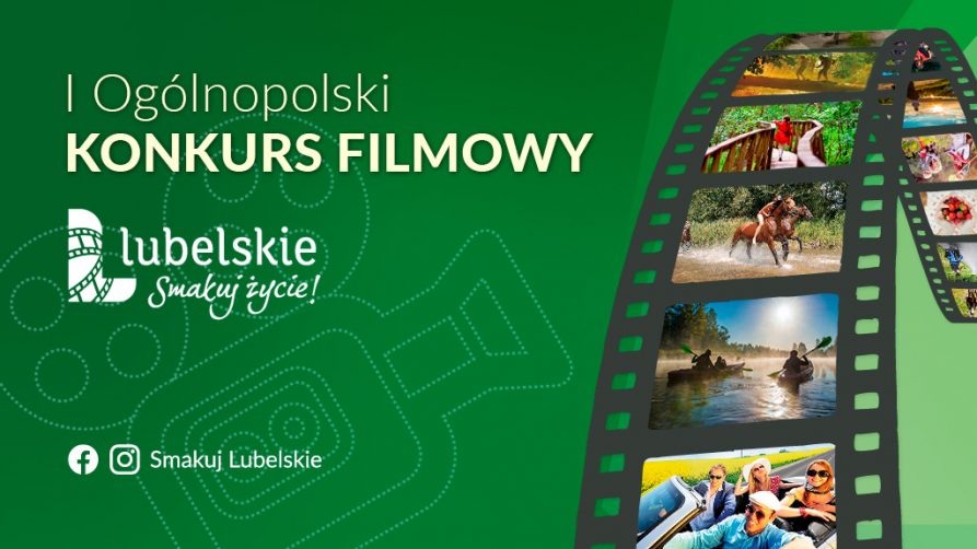 na zielonym tle Napis: Pierwszy ogólnopolski konkurs filmowy Lubelskie smakuj życie. Po prawej stronie klisza filmowa.