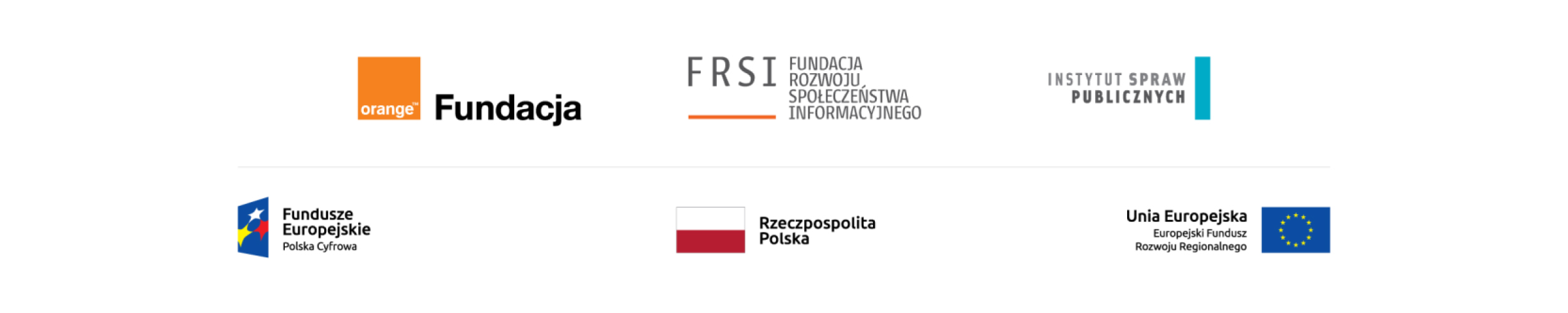 Na białym tle w dwóch linijkach znajdują się: (na górze) logo fundacji Orange, lofo Fundacji Rozwoju Społeczeństwa Informacyjnego, logo Instytutu Spraw Publicznych. Poniżej logo Funduszy Europejskich Polska Cyfrowa, Flaga Rzeczpospolitej Polskiej, Flaga Unii Europejskiej