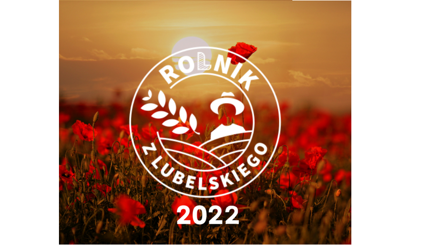 Na zdjęciu znajduje się logo „Rolnik z Lubelskiego 2022” na tle zachodzącego słońca i pola maków