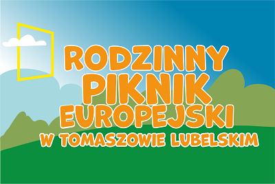 Grafika łąk i nieba oraz napis Rodzinny Piknik Europejski w Tomaszowie Lubelskim