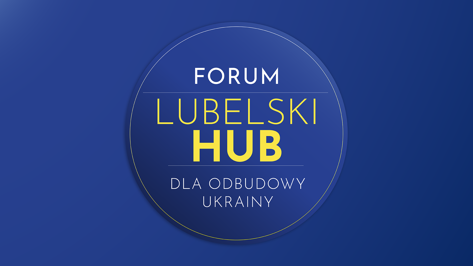 Zmiana terminu Forum Lubelski Hub dla Ukrainy