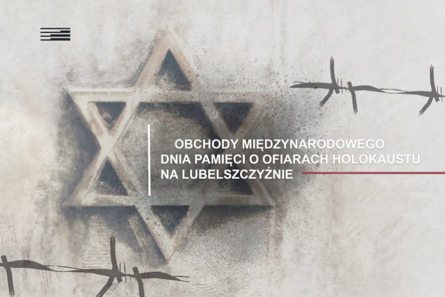 Gwiazda Dawida i napis Obchody Międzynarodowego Dnia Pamięci o Ofiarach Holocaustu na Lubelszczyżnie