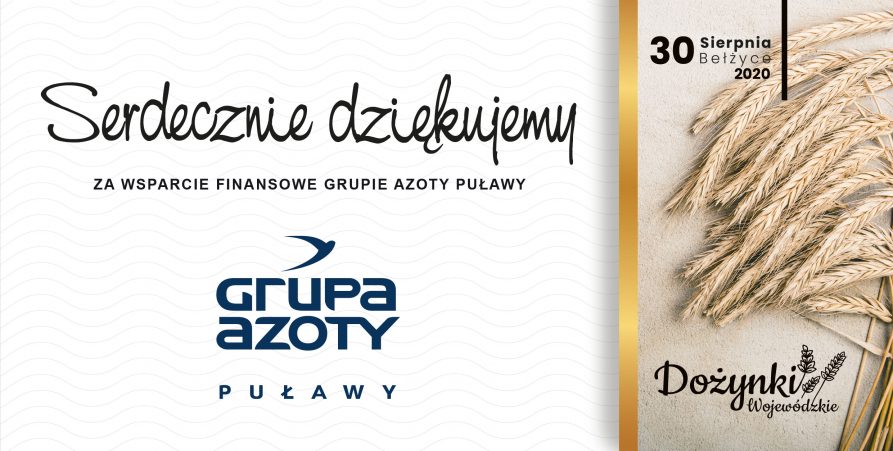 Podziękowanie za wsparcie finansowe organizacji dożynek wojewódzkich grupie azoty zakłady azotowe puławy.