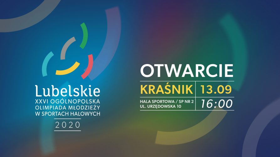 Plakat Lubelskie 26. Ogólnopolska Olimpiada Młodzieży w sportach halowych 2020. Otwarcie Krasnik 13.09.2020 hala sportowa Szkoły podstawowej nr 2 ul. urzedowska 10 godzina 16