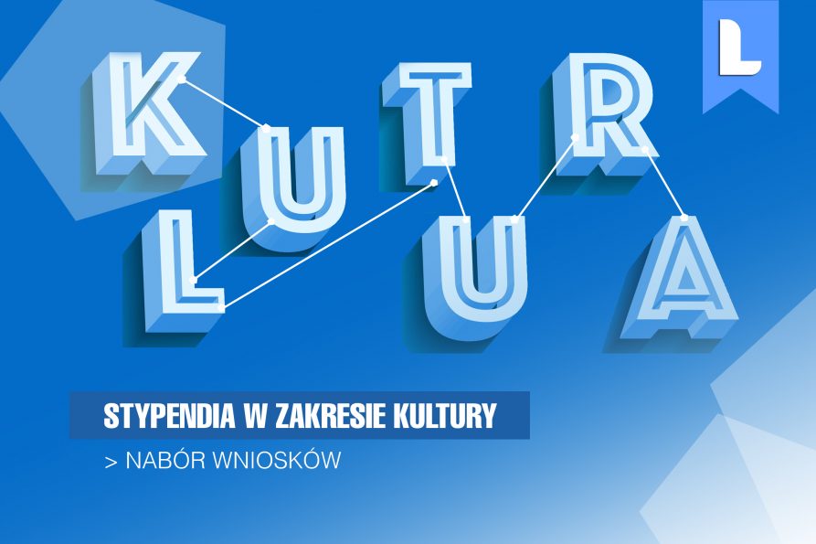 Grafika na niebiskim tle. Litery napisu kultura rozstrzelone, umieszczone w dwóch linijkach, połączone ze sobą liniami. Pod nimi napis stypendia w zakresie kultury, nabór wniosków. W górnym prawym rogu Logotyp województwa lubelskiego w postaci stylizowanej, białej litery L na tle jasnoniebieskiej szarfy