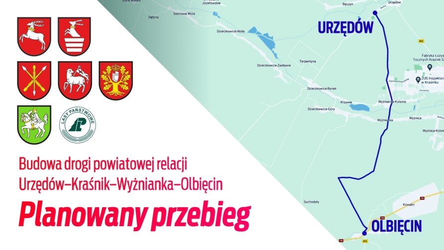 Grafika przedstawia herby wojwództwa i gmin oraz logo Lasów Państwowych. Obok rzut fragmentu mapy z zaznaczoną trasą przebiegu drogi pomiędzy Oblęcinem a Urzędowem . Napis: Budowa drogi powiatowej relacji Urzędów-Kraśnik-Wyżnianka-Oblęcin. Planowany przebieg.