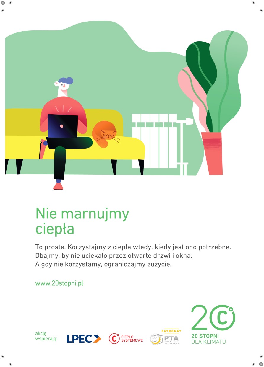 Plakat nie marnujmy ciepła. Napis: To proste. Korzystajmy z ciepła wtedy, kiedy jest ono potrzebne. Dbajmy, by nie uciekało przez otwarte drzwi i okna. A gdy nie korzystamy, ograniczajmy zużycie. Logówki organizacji wspierających.
