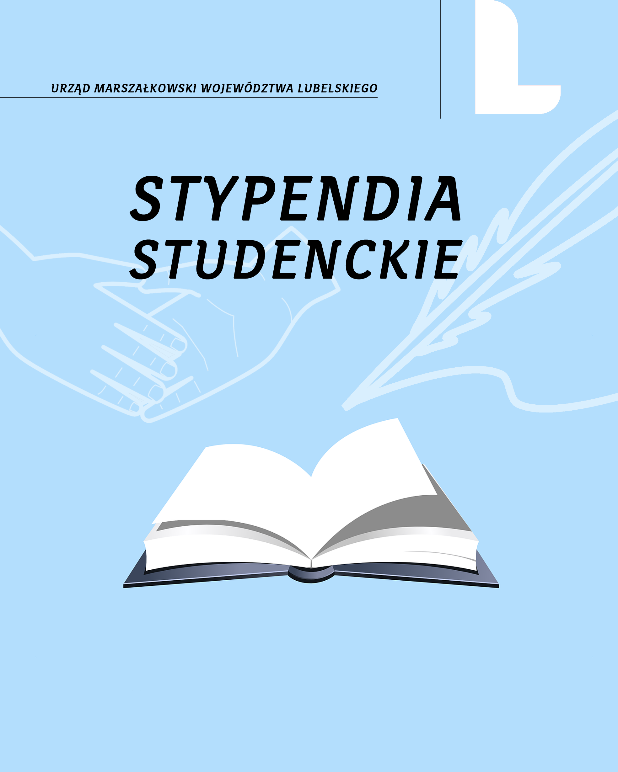 Grafika na jasnoniebieskim tle. W górnym lewym rogu napis Urząd Marszałkowski Województwa Lubelskiego. Z prawej logotyp województwa w formie stylizowanej litery L. Poniżej napis Stypendia Studenckie. na dole graficzne przedstawienie otwartej książki