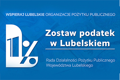 Plansza o niebieskim tle, Białymi literami u góry planszy napis: Wspieraj lubelskie organizacje pożytku publicznego. Poniżej napis: Zostaw podatek w Lubelskiem, po lewej stronie stylizowana litera L z wpisaną cyfrą jeden procent. Poniżej napis: Rada Działalności Pożytku Publicznego Województwa Lubelskiego