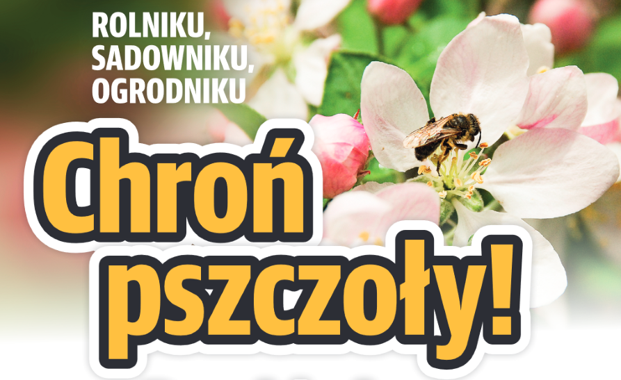 Napis: "Rolniku, sadowniku, ogrodniku: chroń pszczoły! Bez nich nie ma życia na ziemi". Na grafice w tle znajduje się napis "Rolniku, sadowniku, ogrodniku, chroń pszczoły!". W tle widać zdjęcie pszczoły na kwiecie jabłoni.