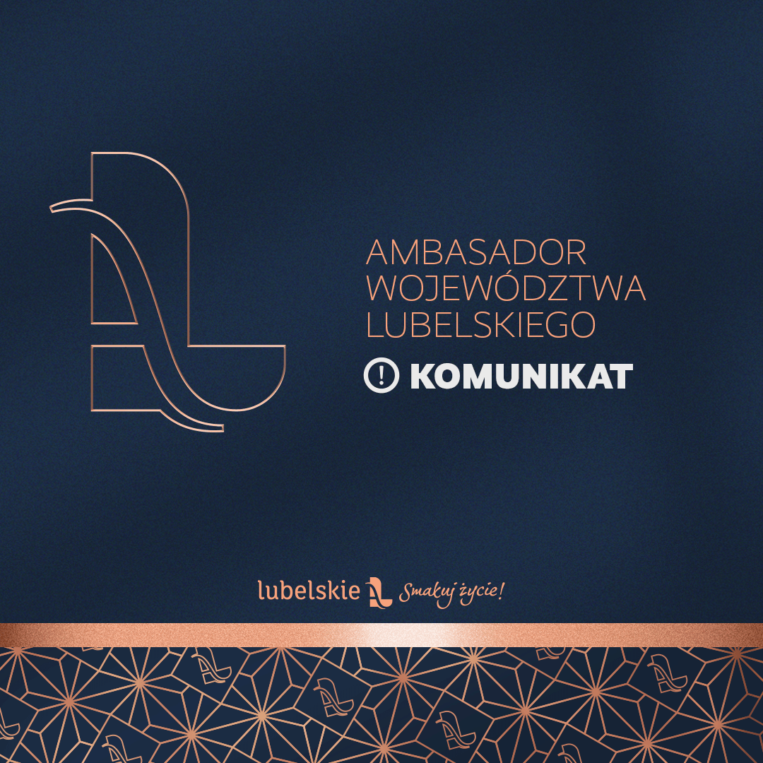 Na granatowym tle, z lewej logotpy: litera A wpisana w literę L. z prawej napis Ambasador Województwa Lubelskiego Komunikat. W dolnej części ozdobny ornament, nad nim logotyp lubelskie smakuj życie