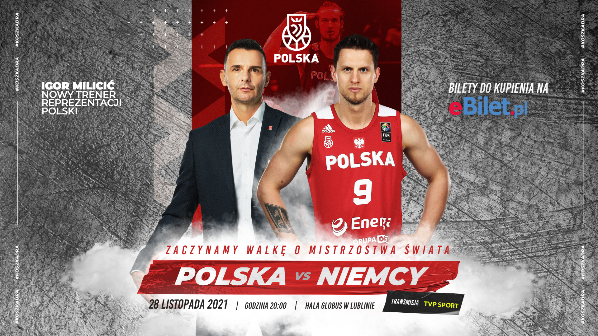 Grafika zapowiadająca mecz Polska Niemcy w koszykówce. Dwóch panów, jeden w garniturze, drugi w czerwonym stroju koszykarskim. z lewej napis igor milicić nowy trener reprezentacji polski. z prawej napis bilety do kupienia na ebilet.pl. na dole napis zaczynamy walkę o mistrzostwa świata, na czerwonym tle napis Polska vs Niemcy. niżej 28 listopada 2021 godzina 20:00 hala globus w Lublinie, transmisja TVP Sport