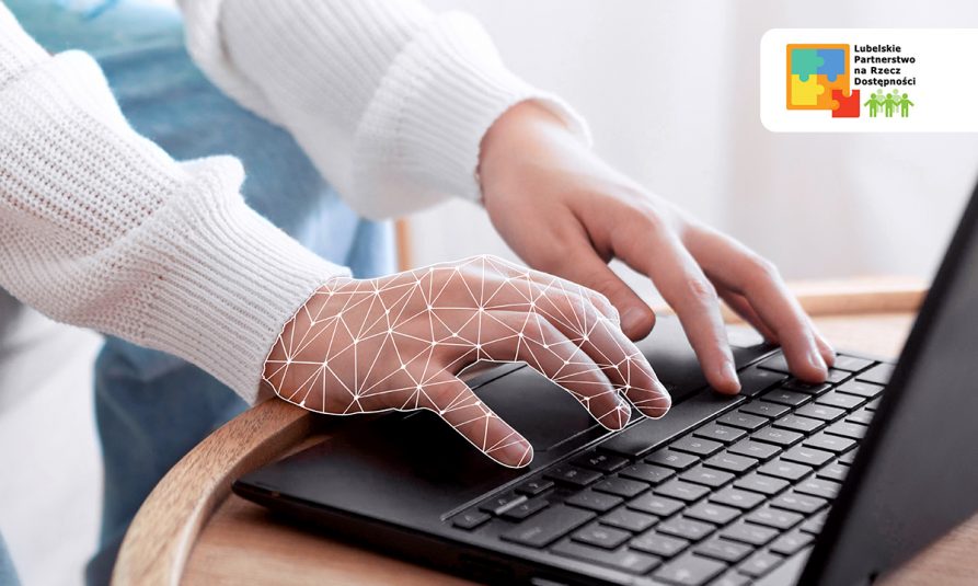Dłonie osoby piszące na klawiaturze i napis Lubelskie Partnerstwo na Rzecz Dostępności