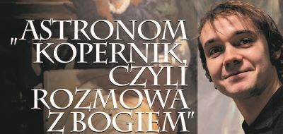 Napis Astronom Kopernik czyli rozmowa z Bogiem oraz twarz autora kopii obrazu