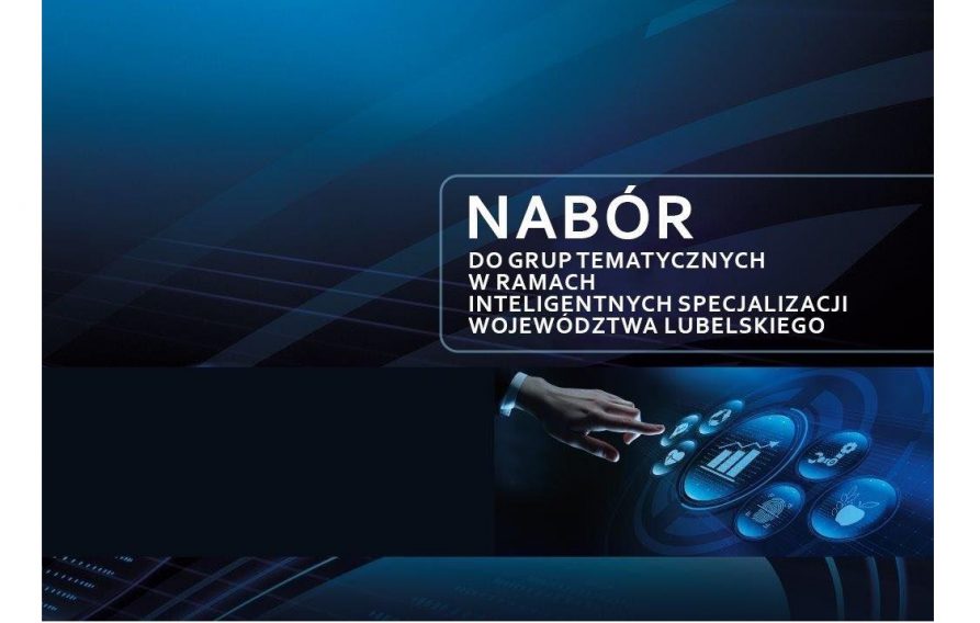 Dłoń na konsoli i napis nabór do grup tematycznych w ramach inteligentnych specjalizacji województwa lubelskiego