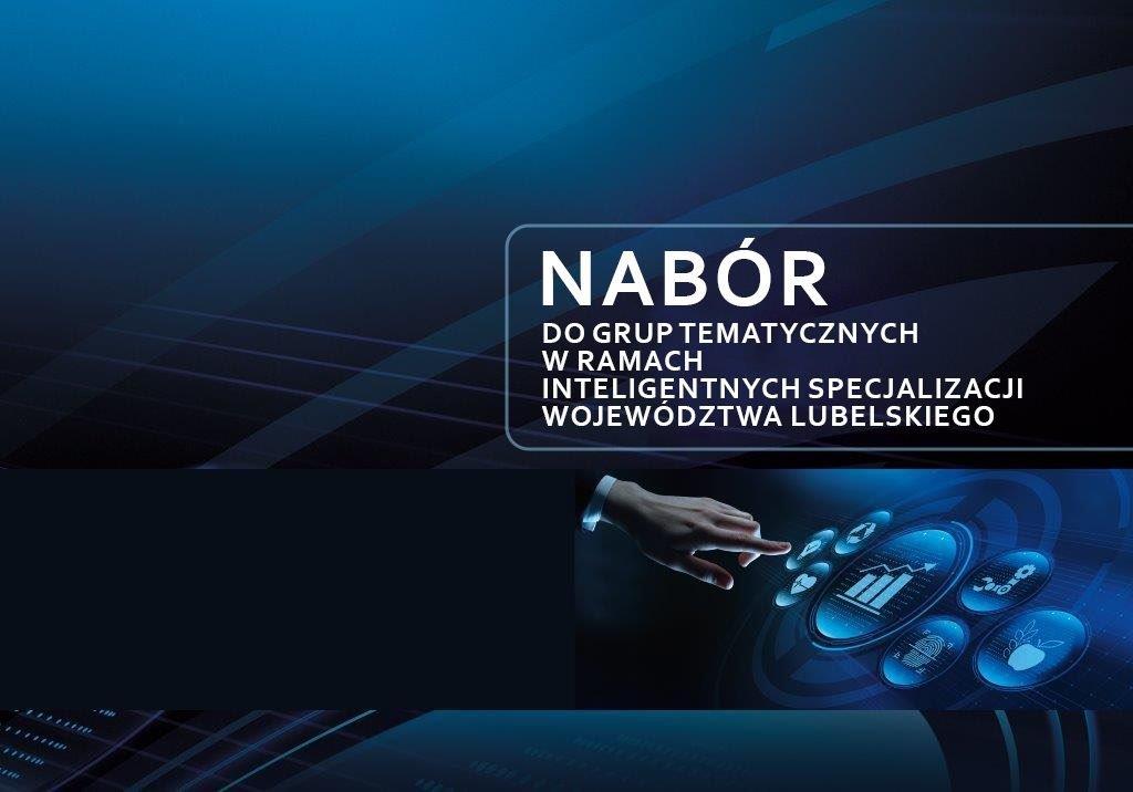 Dłoń na konsoli i napis nabór do grup tematycznych w ramach inteligentnych specjalizacji województwa lubelskiego