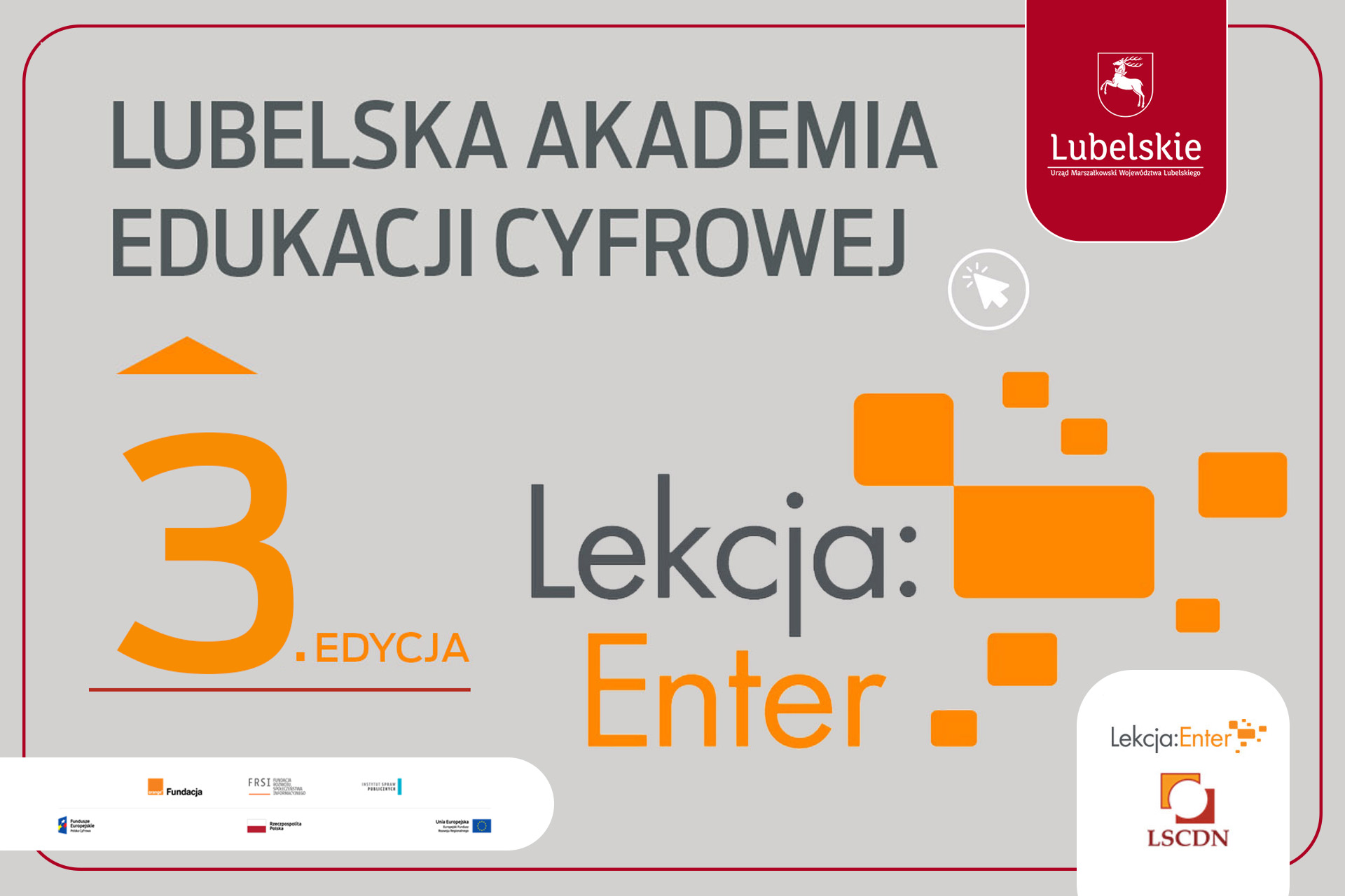 Napis: Lubelska Akademia Edukacji Cyfrowej 3. edycja Lekcja Enter