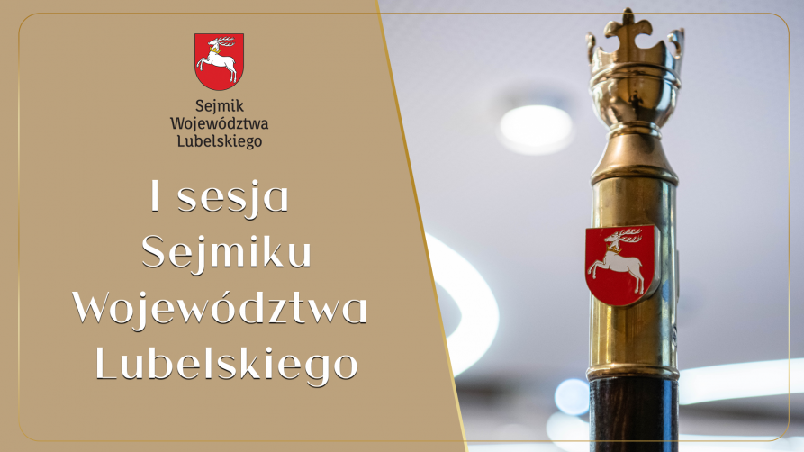 Laska marszałkowska i napis I sesja Sejmiku Województwa Lubelskiego