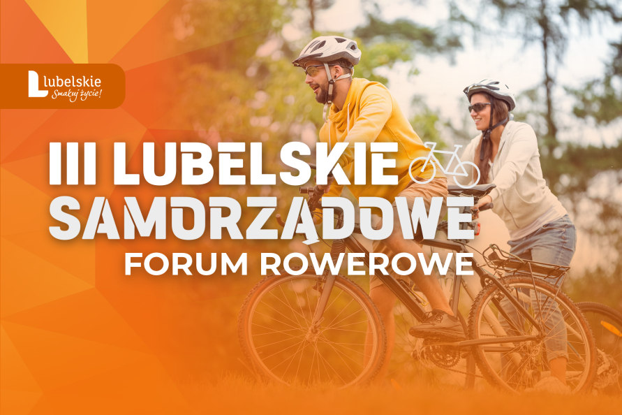III Lubelskie Samorządowe Forum Rowerowe