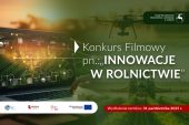 Konkurs filmowy „Innowacje w rolnictwie” dla szkół rolniczych