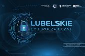 Konferencja Lubelskie Cyberbezpieczne
