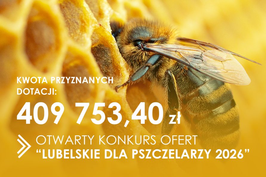 W tle plaster miodu i pszczoła. Na tym napis "KWOTA PRZYZNANYCH DOTACJI: 409 753,40 zł. OTWARTY KONKURS OFERT LUBELSKIE DLA PSZCZELARZY 2026"